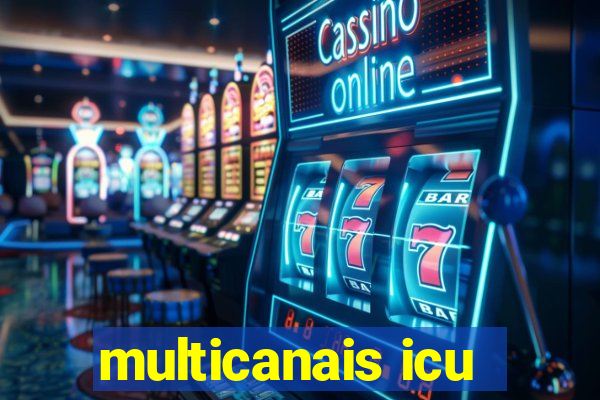 multicanais icu